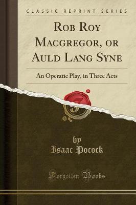 Book cover for Rob Roy Macgregor, or Auld Lang Syne