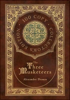 Book cover for The Three Musketeers (100 Copy Collector's Edition)