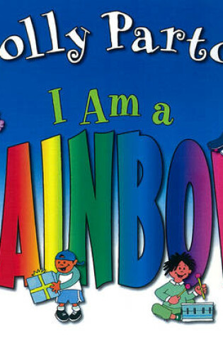 Cover of I Am A Rainbow