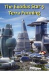 Book cover for The Exodus Star 4: Terra Forming