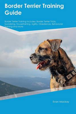 Book cover for Border Terrier Training Guide Border Terrier Training Includes