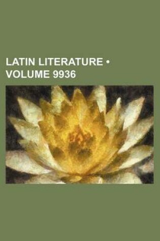 Cover of Latin Literature (Volume 9936)