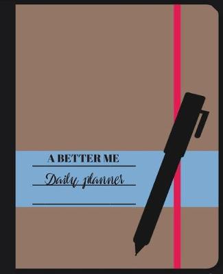 Book cover for A Better Me Daily Planner