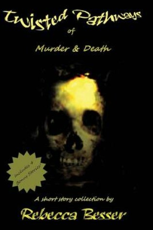 Cover of Twisted Pathways of Murder & Death