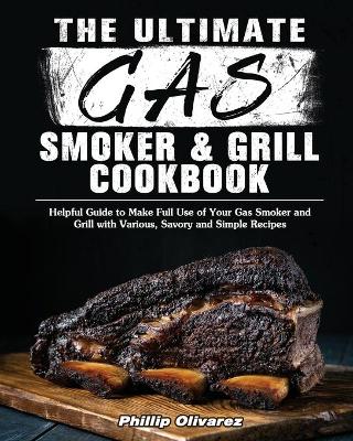 Book cover for The Ultimate Gas Smoker and Grill Cookbook
