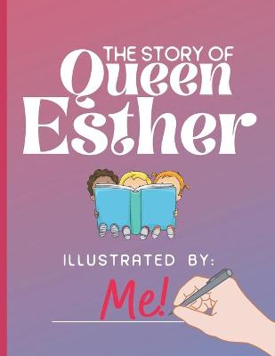 Book cover for The Story of Queen Esther Illustrated by