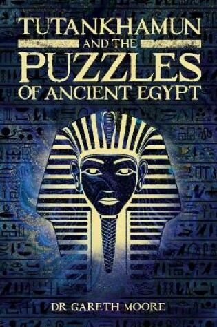 Cover of Tutankhamun and the Puzzles of Ancient Egypt