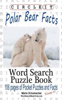 Book cover for Circle It, Polar Bear Facts, Word Search, Puzzle Book