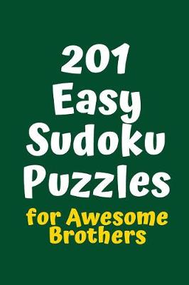 Book cover for 201 Easy Sudoku Puzzles for Awesome Brothers