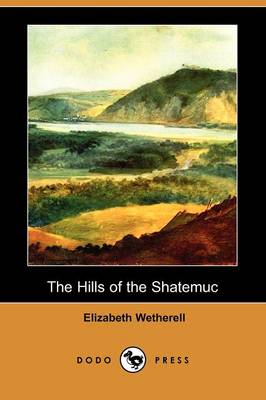 Book cover for The Hills of the Shatemuc (Dodo Press)