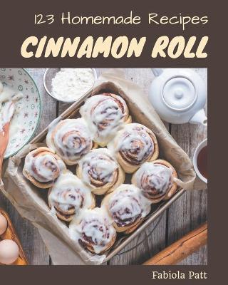 Book cover for 123 Homemade Cinnamon Roll Recipes