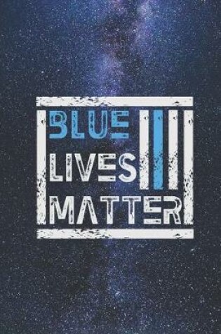 Cover of Blue Lives Matter - Protest Civil Support Rights Journal