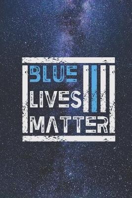 Book cover for Blue Lives Matter - Protest Civil Support Rights Journal