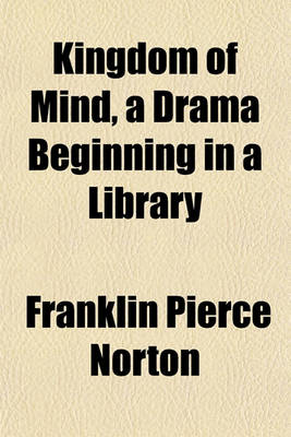 Book cover for Kingdom of Mind, a Drama Beginning in a Library