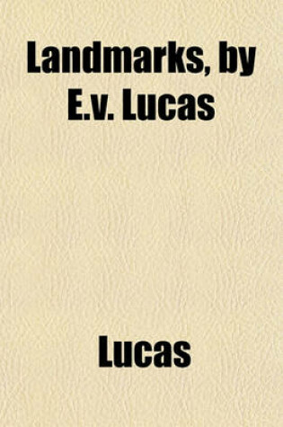 Cover of Landmarks, by E.V. Lucas
