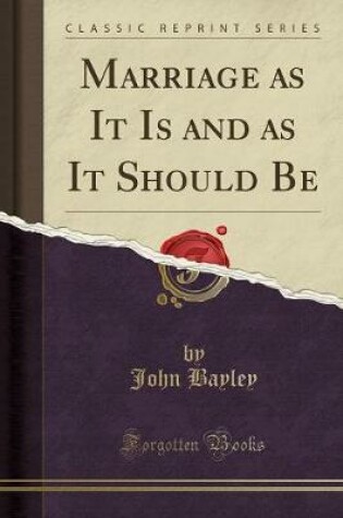 Cover of Marriage as It Is and as It Should Be (Classic Reprint)