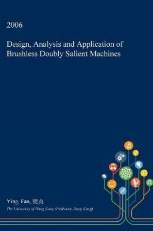 Cover of Design, Analysis and Application of Brushless Doubly Salient Machines