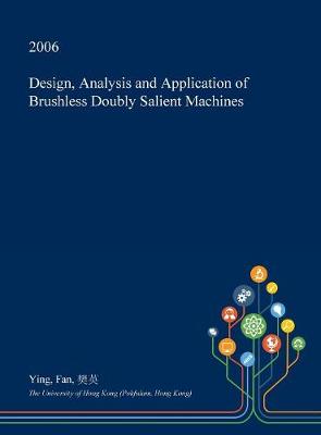 Book cover for Design, Analysis and Application of Brushless Doubly Salient Machines