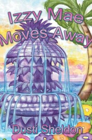 Cover of Izzy Mae Moves Away