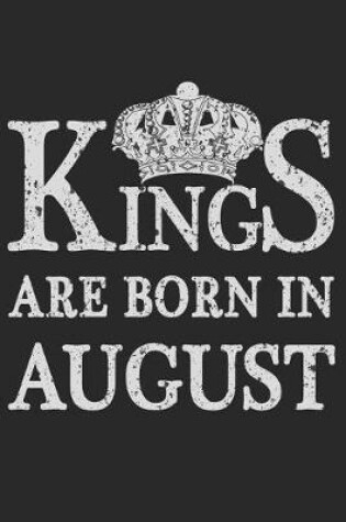 Cover of Kings Are Born In August