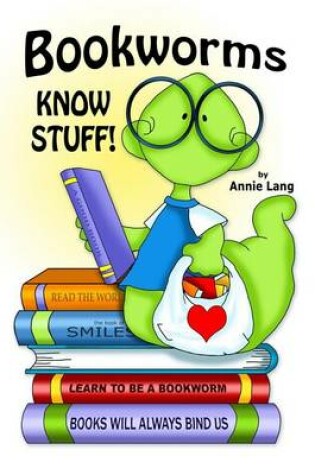 Cover of Bookworms Know Stuff!