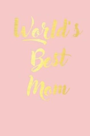 Cover of World's Best Mom-notebook