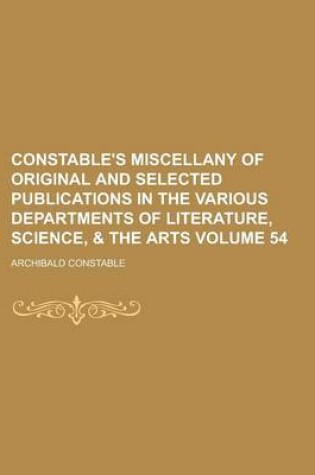 Cover of Constable's Miscellany of Original and Selected Publications in the Various Departments of Literature, Science, & the Arts Volume 54