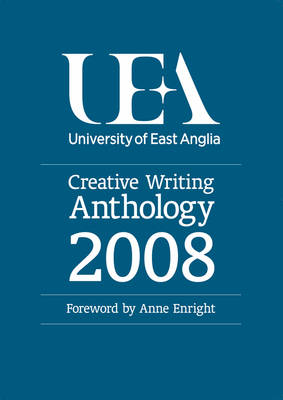 Book cover for The UEA Creative Writing Anthology
