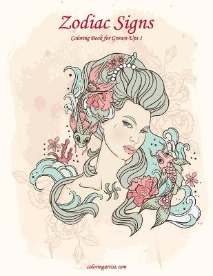 Book cover for Zodiac Signs Coloring Book for Grown-Ups 1