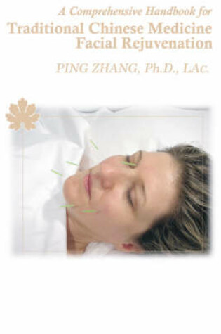Cover of Comprehensive Handbook for Traditional Chinese Medicine Facial Rejuvenation