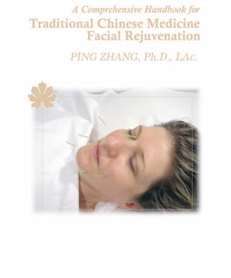 Cover of Comprehensive Handbook for Traditional Chinese Medicine Facial Rejuvenation