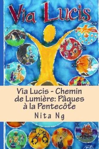 Cover of Via Lucis - Chemin de Lumiere