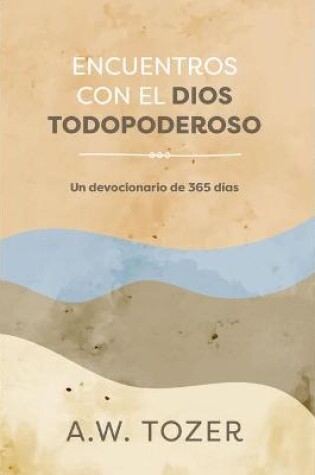 Cover of Encuentros Con El Dios Todopoderoso