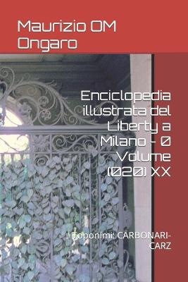 Book cover for Enciclopedia illustrata del Liberty a Milano - 0 Volume (020) XX