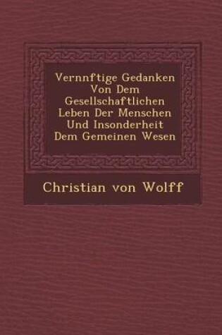 Cover of Vern Nftige Gedanken Von Dem Gesellschaftlichen Leben Der Menschen Und Insonderheit Dem Gemeinen Wesen