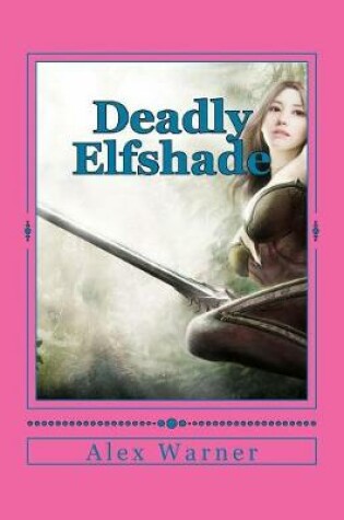 Cover of Deadly Elfshade
