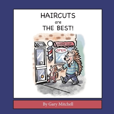 Book cover for Haircuts are The Best!