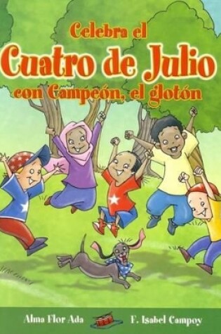 Cover of Celebra El Cuatro de Julio Con Campeon, El Gloton