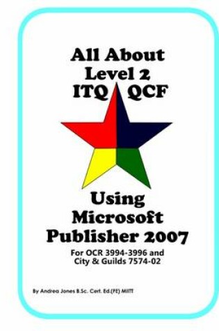 Cover of All About Level 2 ITQ QCF Using Microsoft Publisher 2007
