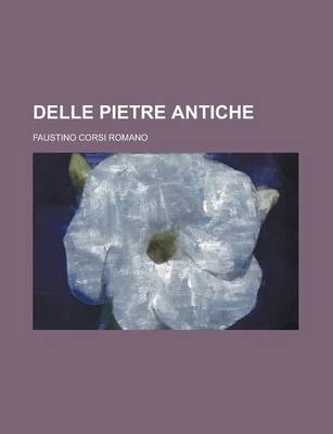 Book cover for Delle Pietre Antiche