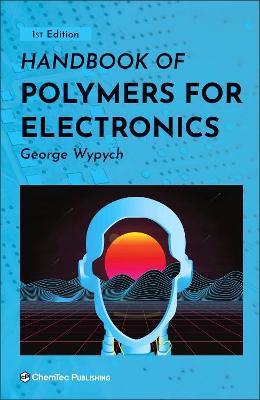 Book cover for Handbook of Polymers for Electronics