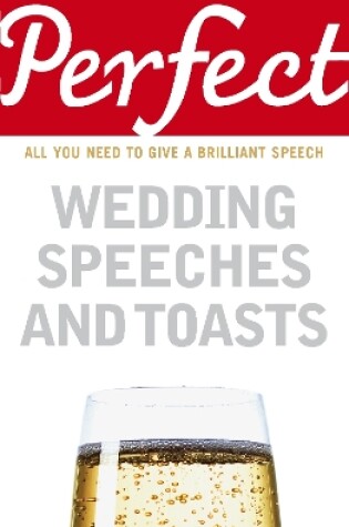 Cover of Perfect Wedding Speeches and Toasts