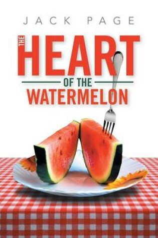 Cover of The Heart of the Watermelon
