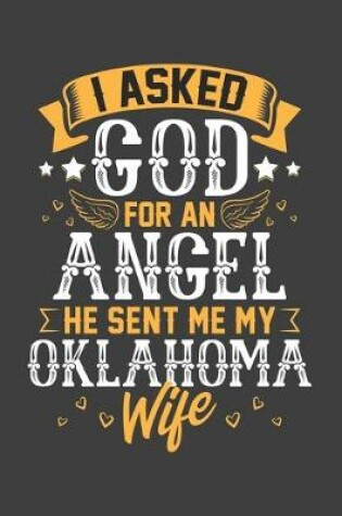 Cover of I Asked God for Angel He sent Me My Oklahoma Wife