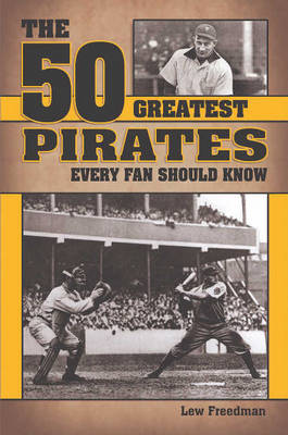 Book cover for The 50 Greatest Pirates Every Fan Should Know