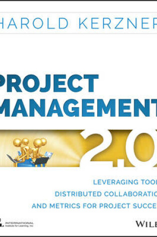 Cover of Project Management 2.0 - Leveraging Tools, Distributed Collaboration, and Metrics for Project Success