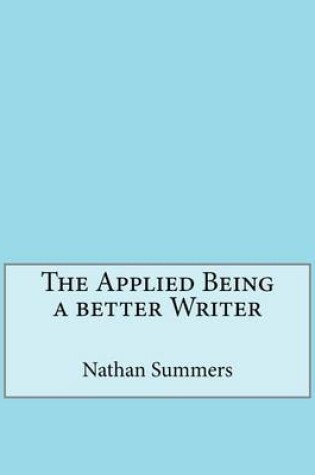 Cover of The Applied Being a Better Writer