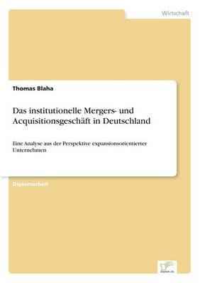 Book cover for Das institutionelle Mergers- und Acquisitionsgeschäft in Deutschland