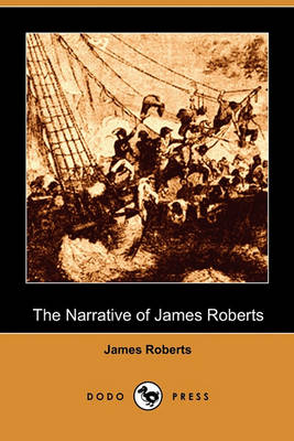 Book cover for The Narrative of James Roberts (Dodo Press)