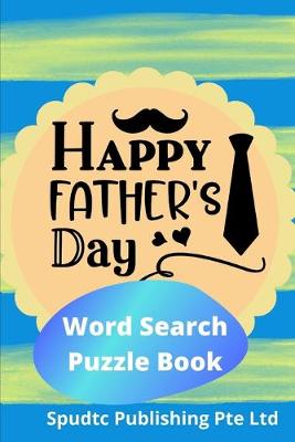 Book cover for Happy Father's Day Search Word Puzzle Book